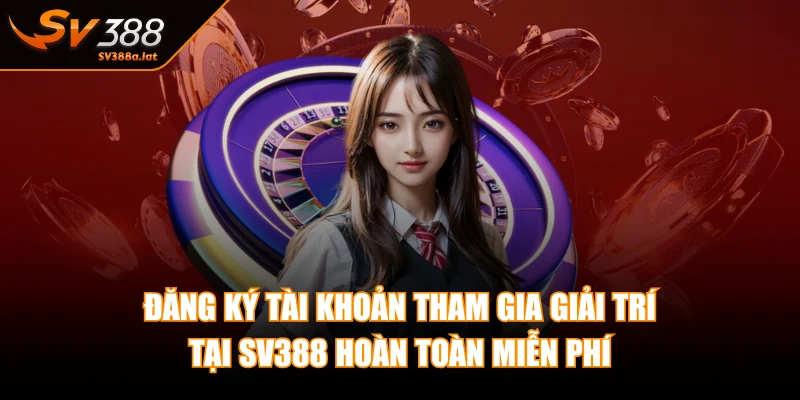 sv388-dang-ky-tai-khoan